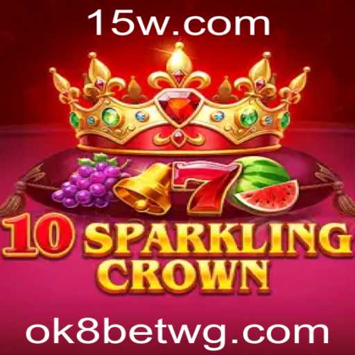 Descubra o Fascinante Mundo de 10SparklingCrown com Ok8bet